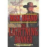 The Lightning Runner: A Western Story