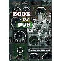 Dub: Soundscapes and Shattered Songs in Jamaican Reggae (Music