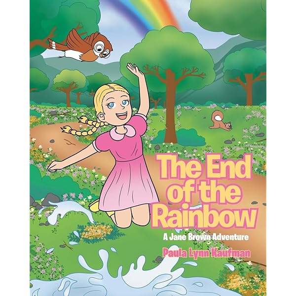 The End of the Rainbow: A Jane Brown Adventure: Kaufman, Paula