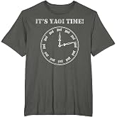 It's yaoi time T-Shirt