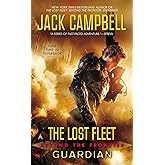 The Lost Fleet: Beyond the Frontier: Guardian