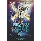 Princess of the Fae: A Reverse Harem Fantasy Story (Royal Fae Series)