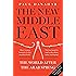 The New Middle East: The World After the Arab Spring