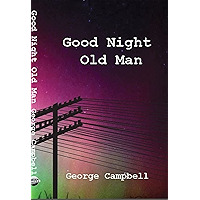 Good Night Old Man book cover Good Night Old Man book cover