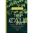 Call: Finding and Fulfilling the Central Purpose of Your Life