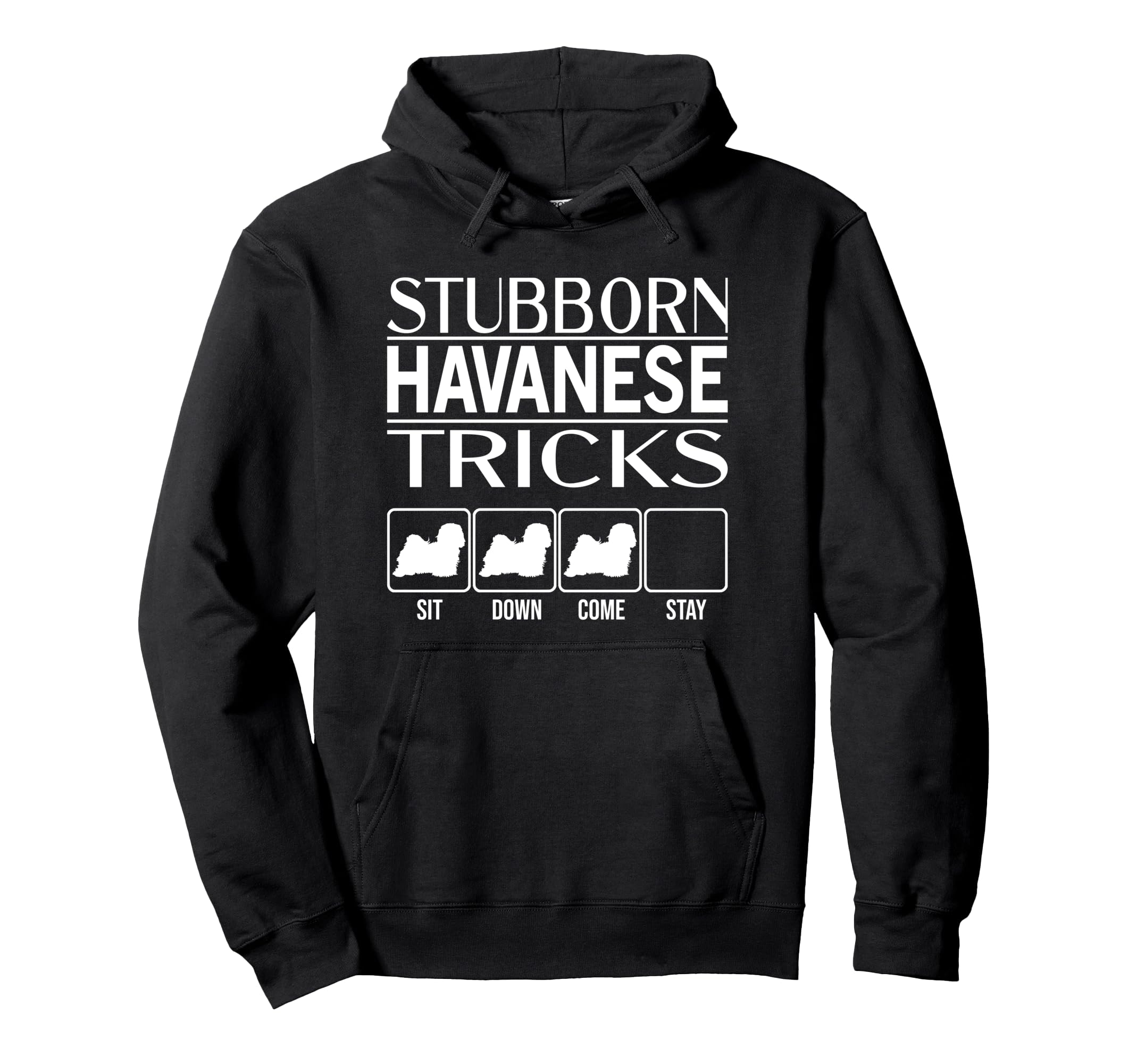 Stubborn Dog Tricks, funny dog gift idea, Funny Havanese Pullover Hoodie