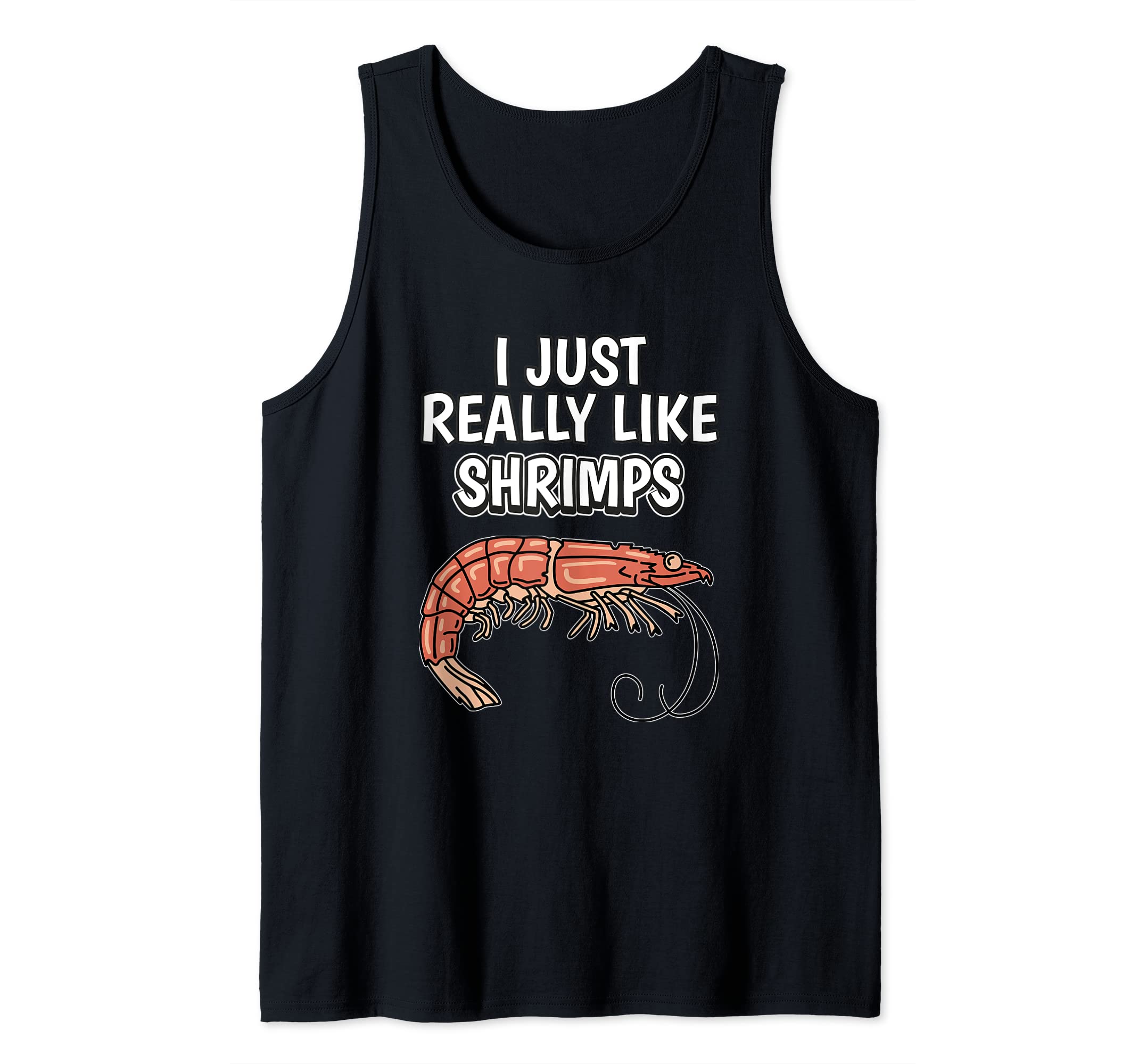 Shrimp Quote I Just Really Like Shrimps Clothes Shrimp Tank Top