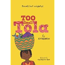 Too Small Tola Gets Tough: Atinuke, Iwu, Onyinye: 9781536239898 ...