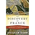The Discovery of France: A Historical Geography from the Revolution to the First World War