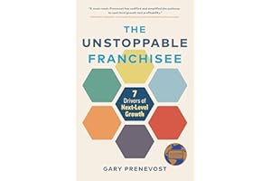 The Unstoppable Franchisee: 7 Drivers of Next-Level Growth