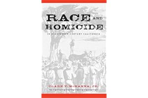 Race And Homicide In Nineteenth-Century California (Shepperson Series in Nevada History)