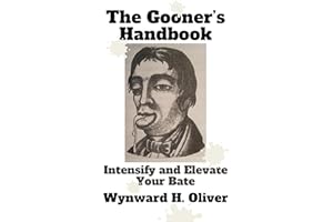 The Gooner's Handbook: Intensify and Elevate Your Bate