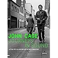 John Cage: Journeys in Sound