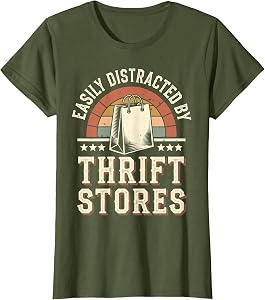 Easily Distracted By Thrift Stores Funny Thrifting Thrifter T-Shirt