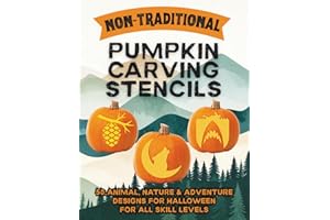 Non-Traditional Pumpkin Carving Stencils: 50 Creative Halloween Templates for Pumpkin Carving with Animals, Outdoor, and Adve