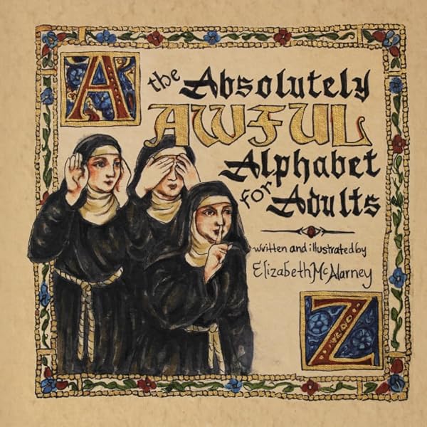 The Naughty Alphabet Book: 26 Inappropriate ABCs for Adults: A