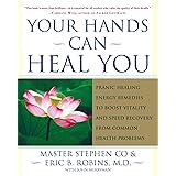 Your Hands Can Heal You: Pranic Healing Energy Remedies to Boost Vitality and Speed Recovery from Common Health Problems