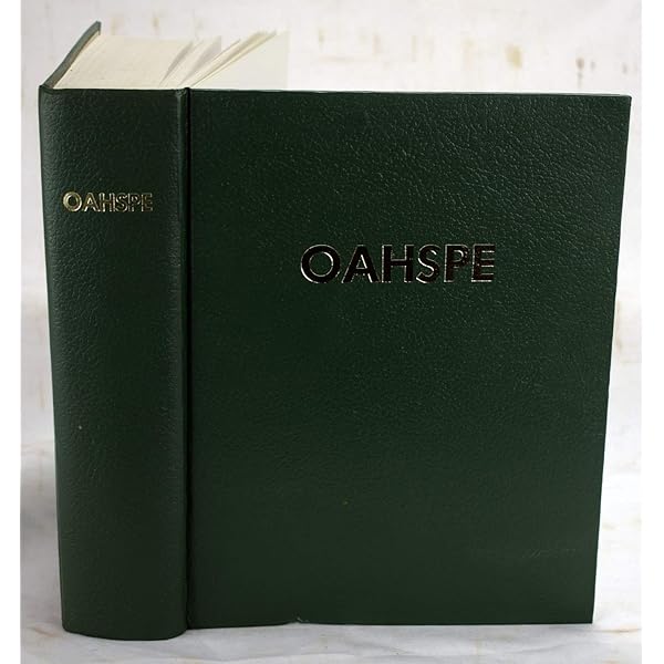 OAHSPE A NEW BIBLE IN THE WORDS OF JEHOVIH AND HIS ANGEL