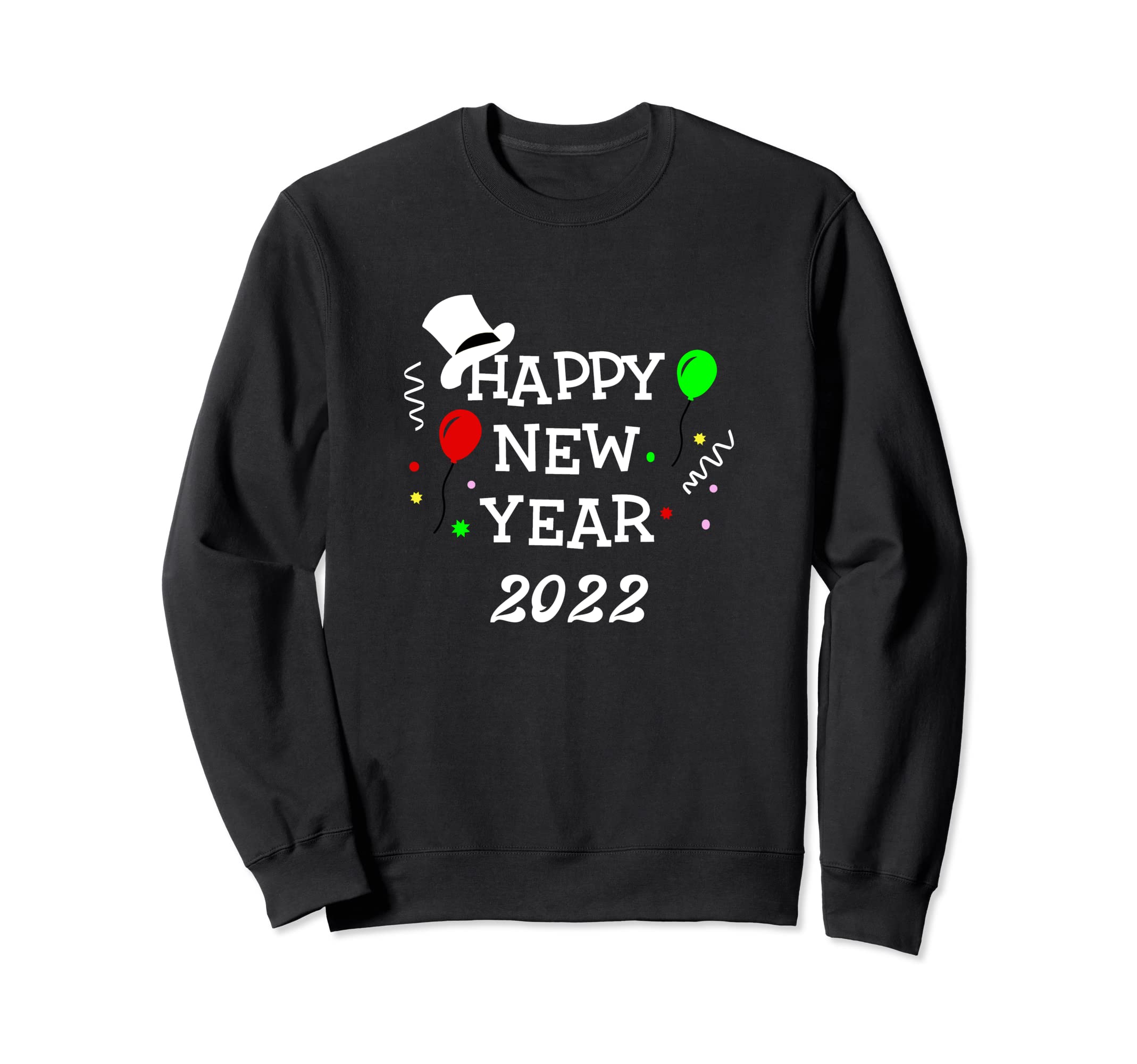 Happy New Year 2022 Sweatshirt