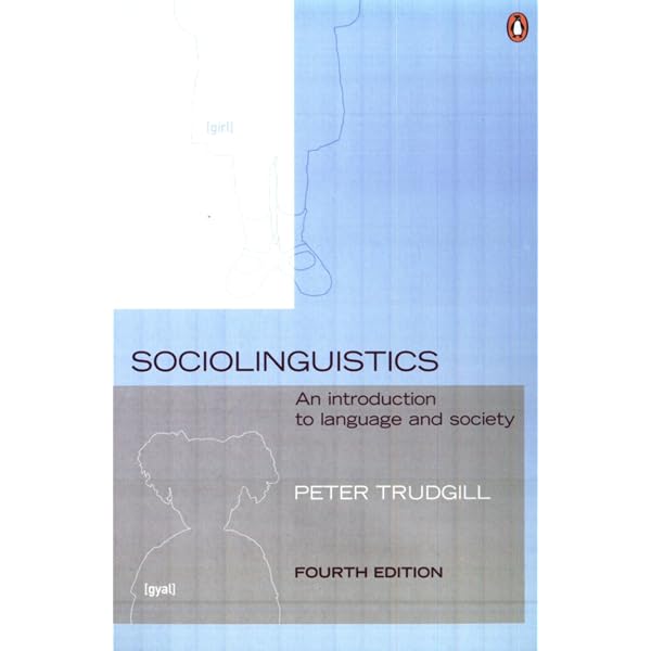 What Is Sociolinguistics? (Linguistics in the World): Van Herk