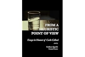 From a Heuristic Point of View: Essays in Honour of Carlo Cellucci