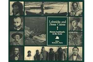 Lobsticks and Stone Cairns: Human Landmarks in the Arctic