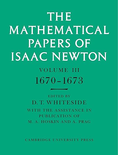 Download The Mathematical Papers of Isaac Newton: Volume 3 (The Mathematical Papers of Sir Isaac Newton) PDF