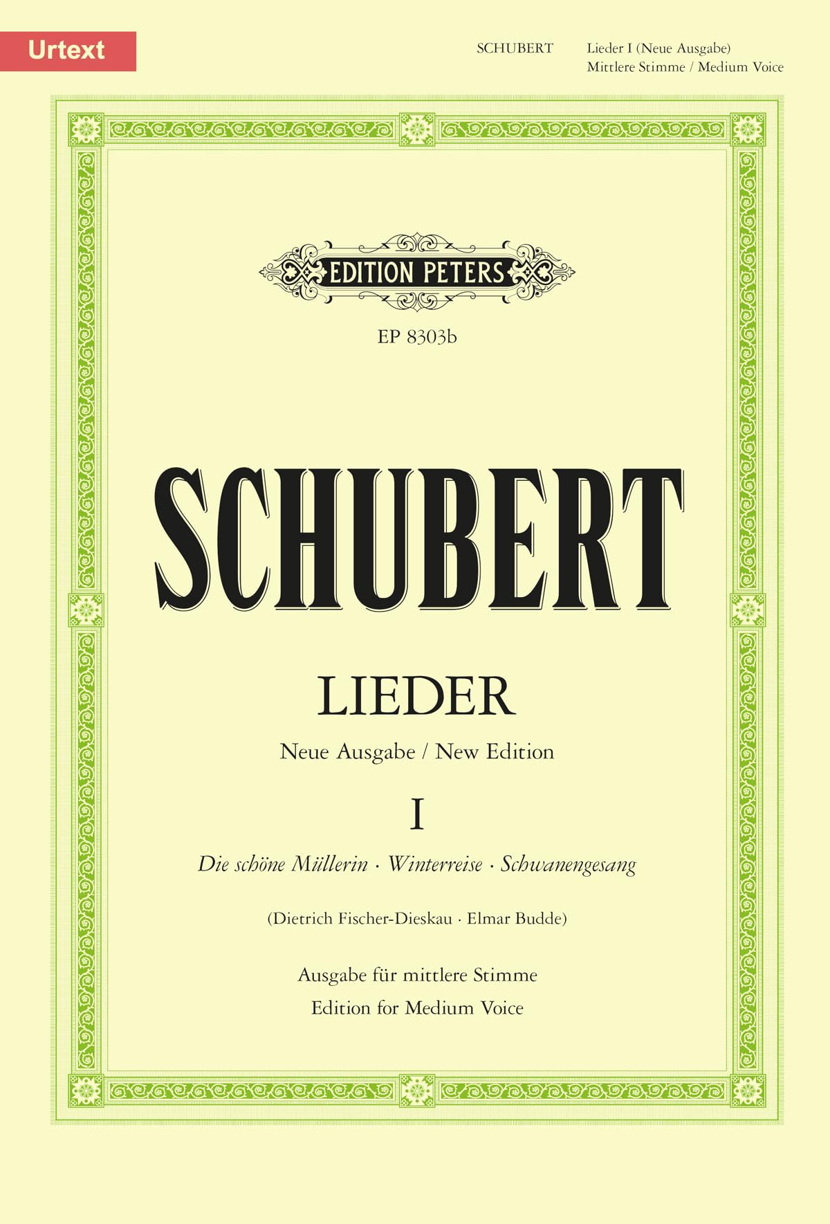 Schubert: Songs Vol. 1 (Medium Voice and Piano) (EP8303B): Die Schöne Müllerin, Winterreise, Schwanengesang (Edition Peters, 1)