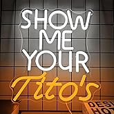 Show Me Your Titos Neon Sign merchandise Neon Led Sign Bar Neon Sign for Man Cave Dimmable Neon Light Up Sign for Beer Bar Pub Business Club Party Bistro Garage Gift