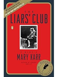 The Liars' Club: A Memoir