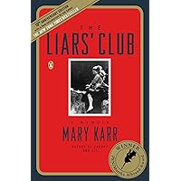 The Liars' Club: A Memoir