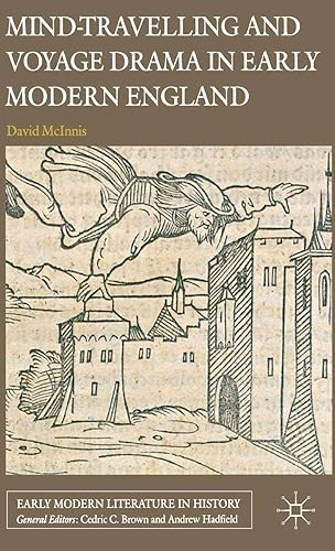 Download Mind-Travelling and Voyage Drama in Early Modern England PDF