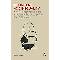Literature and Inequality: Nine Perspectives from the Napoleonic Era through the First Gilded Age book cover Literature and Inequality: Nine Perspectives from the Napoleonic Era through the First Gilded Age book cover