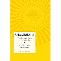 Shambhala: The Sacred Path of the Warrior (Shambhala Classics)