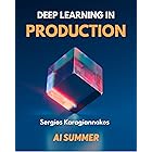 Deep Learning in Production