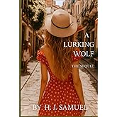 A LURKING WOLF: A SEQUEL