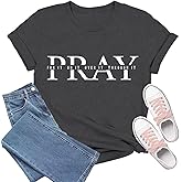 TIEEI Christian Shirts for Women Prayer T-Shirt Pray for It On It Over It Through It Tee Tops