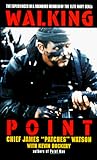 Walking Point: The Experiences Of A Founding Member Of The Elite Navy Seals