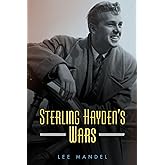 Sterling Hayden's Wars (Hollywood Legends Series)