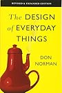 The Design of Everyday Things: Revised and Expanded Edition