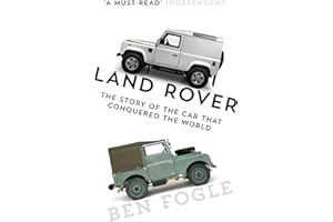 Land Rover: The Story of the Car that Conquered the World