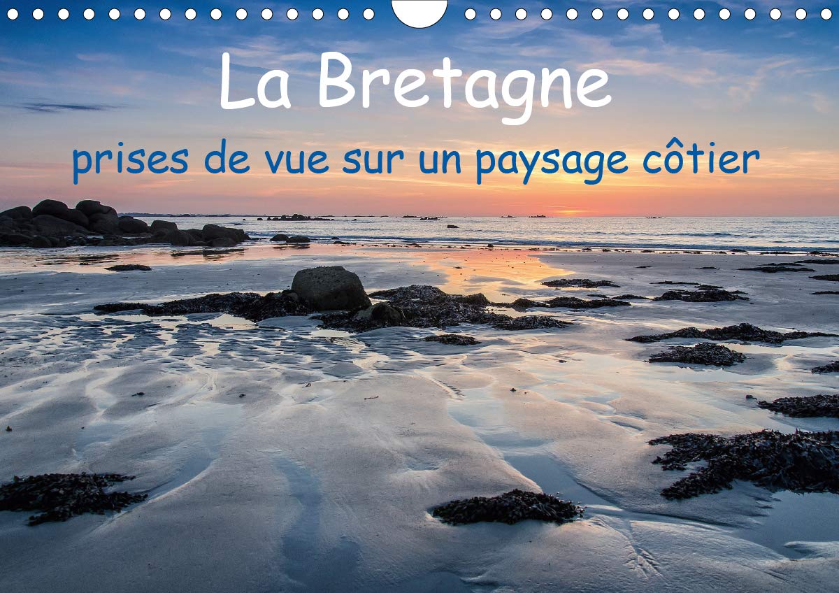 Amazon Fr La Bretagne Prises De Vue Sur Un Paysage Cotier Calendrier Mural 21 Din Horizontal Photos De La Cote Bretonne Aussi Grandiose Que Variee Calendrier Mensuel 14 Pages Hoffmann Klaus Livres