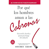 Por Qué Los Hombres Aman a Las Cabronas: Nueva Edicion- Guia Sencilla, Divertida y Picante Para el Juego de la Seducción… book cover
