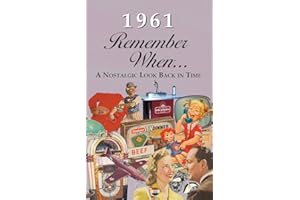 1961 Remember When Celebration: Birthdays, Anniversaries, Reunions, Homecomings, Client & Corporate Gifts