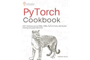 PyTorch Cookbook: 100+ Solutions across RNNs, CNNs, python tools, distributed training and graph networks