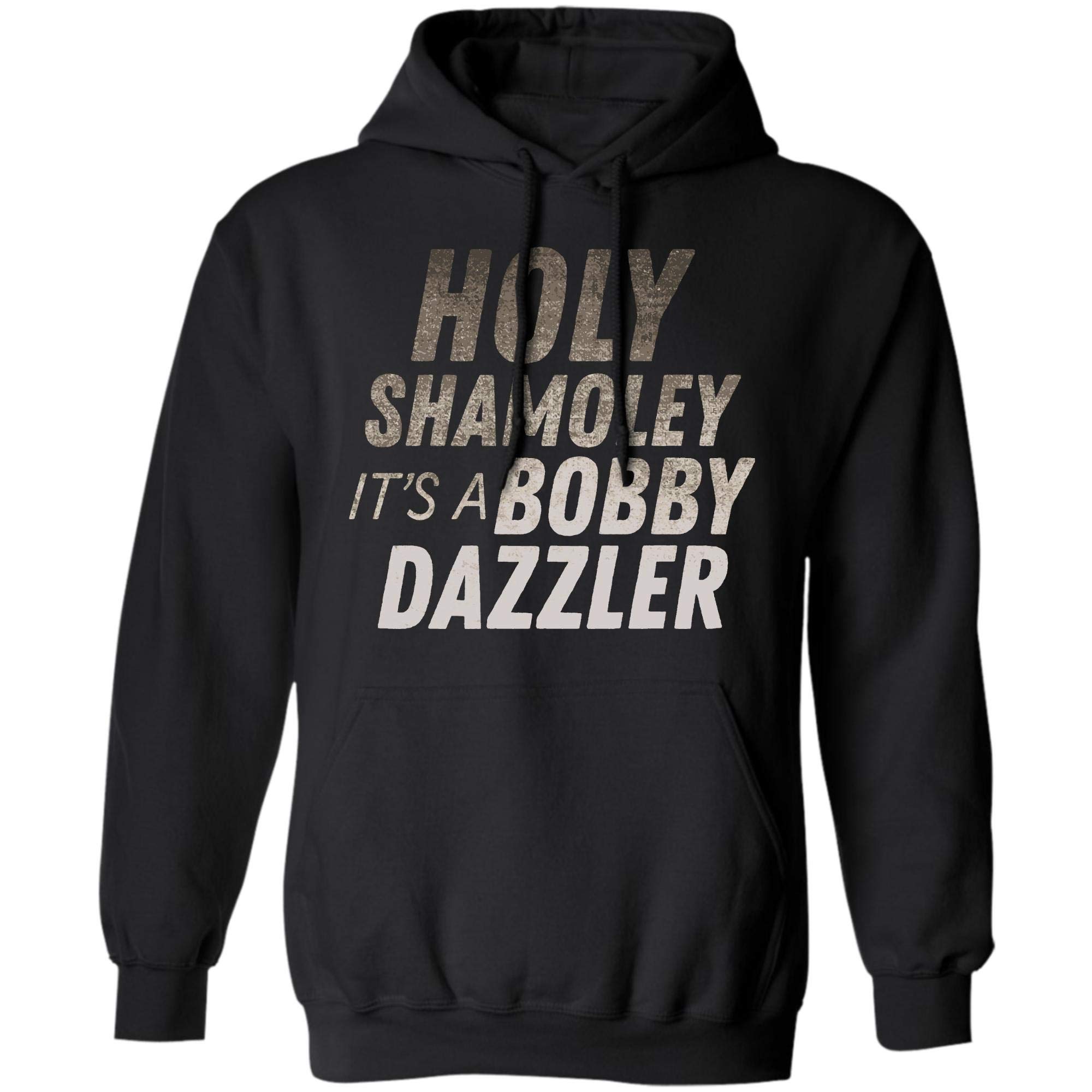 Holy Shamoley It S A Bobby Dazzler Shirts Funny Gifts 8657