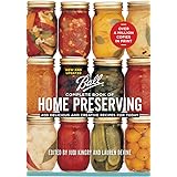 Ball Complete Book of Home Preserving: 400 Delicious and Creative Recipes for Today