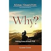 Why? Leader Guide: Making Sense of God's Will
