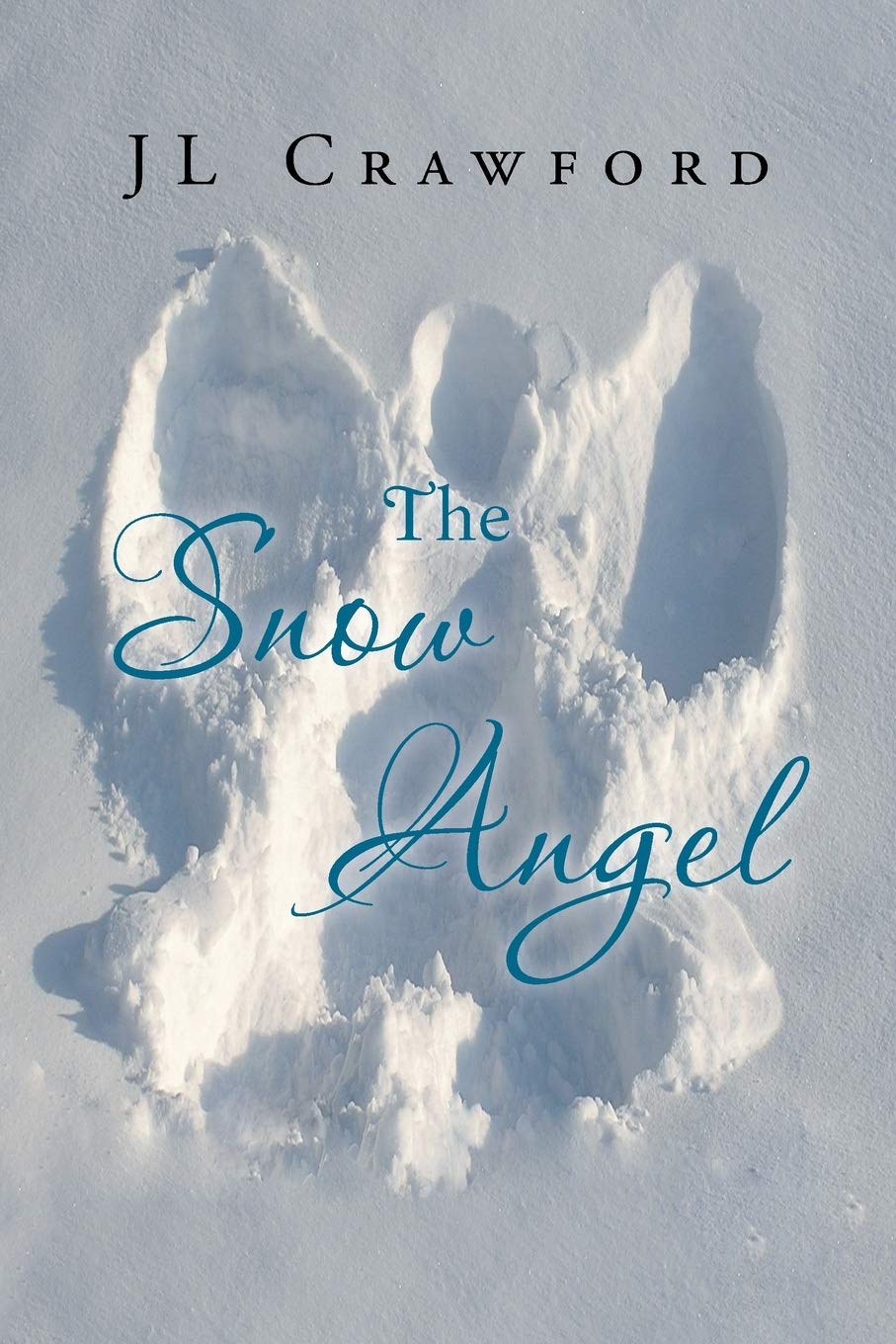 The Snow Angel Crawford Jl 9781483637334 Amazon Com Books