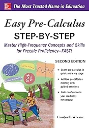 Easy Pre-Calculus Step-by-Step, Second Edition